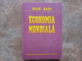 ECONOMIA MONDIALA de IOAN BARI , 1997