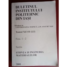 Buletinul Institutului Politehnic din Iasi tomul XLVII Sectia Stiinta si ingineria materialelor