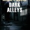Dark Alleys