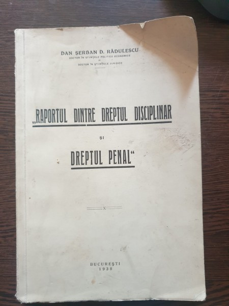 Dan Serban D. Radulescu - Raportul dintre Dreptul Disciplinar si Dreptul Penal