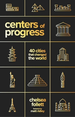 Centers of Progress: Forty Cities That Changed the World