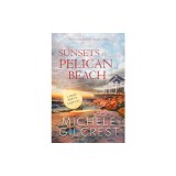 Sunsets At Pelican Beach LARGE PRINT (Pelican Beach Series Book 2)