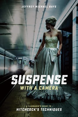 Suspense with a Camera: A Filmmaker&amp;#039;s Guide to Hitchcock&amp;#039;s Techniques foto