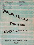 MATERIALE PENTRU CONSTRUCTII-MIRCEA RUJANU, LIVIA GROLL
