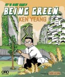 It&#039;s Not Easy Being Green | Ken Yeang