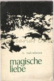 Magische Liebe, V. Voiculescu, Iubire Magica, Ed. Kriterion, 1970, Germana, Roman