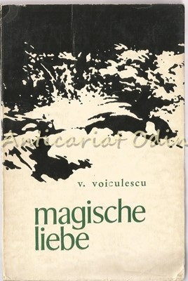 Magische Liebe - V. Voiculescu - Iubire Magica foto
