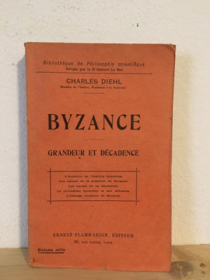 Charles Diehl - Byzance. Grandeur et Decadence foto
