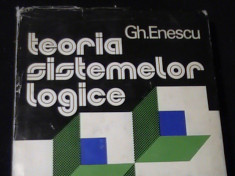 TEORIA SISTEMELOR LOGICE-GH. ENESCU-METALOGICA-371 PG- foto