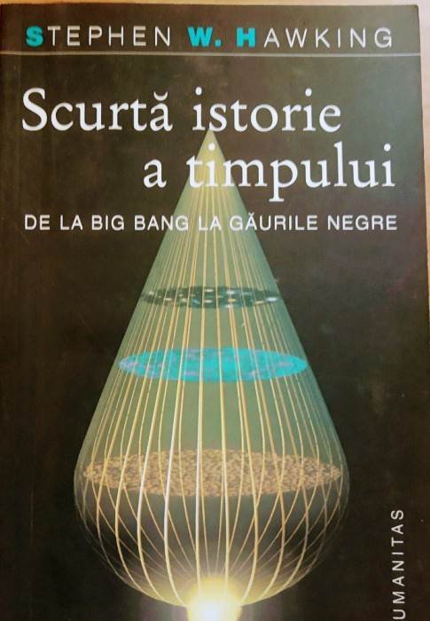 Scurta istorie a timpului - Stephen E. Hawking