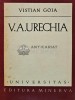 V.A. Urechia, Vistian Goia - Biografii, Memorii, Jurnale, 1979, 261 pagini, Editura Minerva, Coperta Brosata