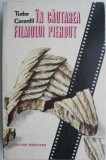 In cautarea filmului pierdut - Tudor Caranfil - Carte beletristica