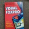 Visual Foxpro Ghidul dezvoltarii aplicatiilor profesionale MARIN FOTACHE