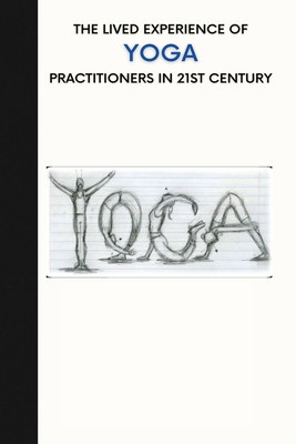 The Lived Experience of Yoga Practice in 21st Century foto