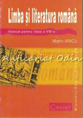Limba Si Literatura Romana. Manual Pentru Clasa a VIII-a - Marin Iancu foto