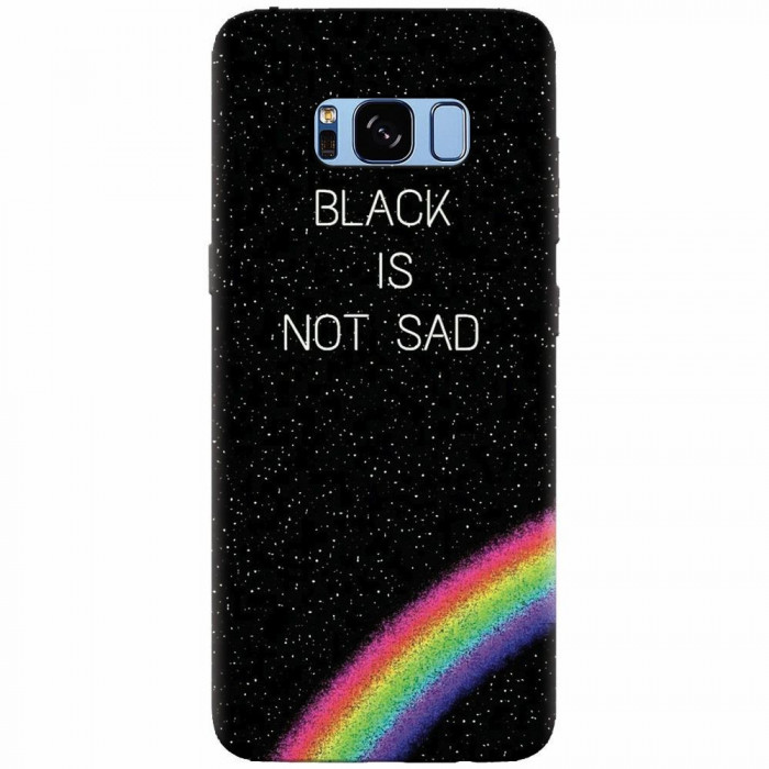 Husa silicon pentru Samsung S8, Black Is Not Sad