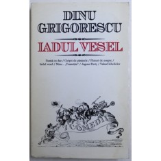 IADUL VESEL - 7 COMEDII JUCATE de DINU GRIGORESCU , 1997