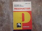 PRESOPUNCTURA - Un Masaj la indemana oricui - Sabin Ivan - 1992