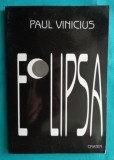 Paul Vinicius &ndash; Eclipsa ( prima editie cu dedicatie si autograf )