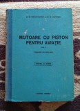 Motoare cu Piston pentru Aviatie Vol. II - M. M. Maslennicov, M. S. Rapiport