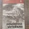 Povestesc veteranii, Memorii de razboi, Editura: Militara Anul: 1983
