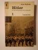 Alan Bullock - Hitler ou les mecanismes de la tyrannie vol. 1: L&#039;ascension