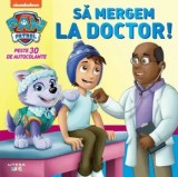 Cumpara ieftin Patrula Catelusilor. Sa mergem la doctor!/***