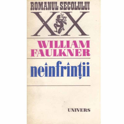 William Faulkner - Neinfrantii - roman - 103028 foto