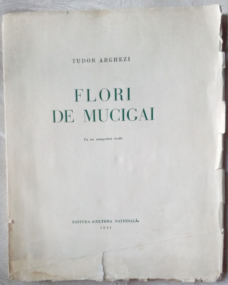 TUDOR ARGHEZI-FLORI DE MUCIGAI,1931(exemplar subscris 32 din 74/portret  PALLADY) | arhiva Okazii.ro