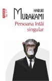 Persoana intai singular - Haruki Murakami