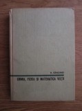 Victor Sahleanu - Chimia, fizica si matematica vietii (1964, editie cartonata)