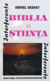Biblia Si Stiinta - Daniel Vernet ,560523