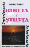 Biblia si Stiinta, Daniel Vernet, Psychomassmedia, 1995, Romana, Carte Paranormal