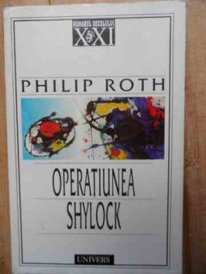 Operatiunea Shylock - Philip Roth ,532715 foto