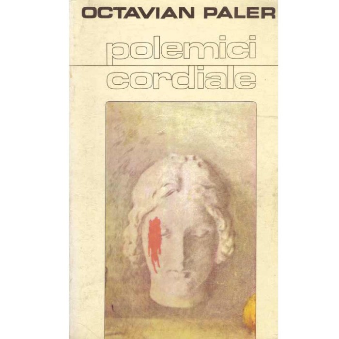 Octavian Paler - Polemici cordiale - 133943