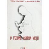 Larisa Ciochina - O viziune asupra vietii (Editia: 2003)