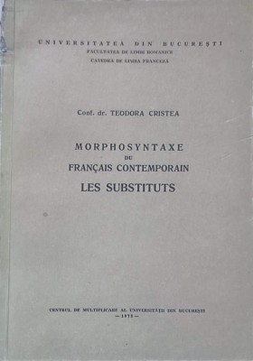 MORPHOSYNTAXE DU FRANCAIS CONTEMPORAIN, LES SUBSTITUTS-TEODORA CRISTEA-240176 foto