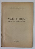 VIATA SI OPERA PROF. C. BRATESCU de NICOLAE AL. RADULESCU , 1946