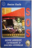Despre Horoscop, Cutremure si Ghicirea Viitorului - Danion Vasile - Crestinism, Religie