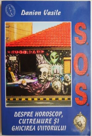 Despre horoscop, cutremure si ghicirea viitorului &ndash; Danion Vasile