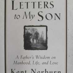 LETTERS TO MY SON by KENT NERBURN , 1999