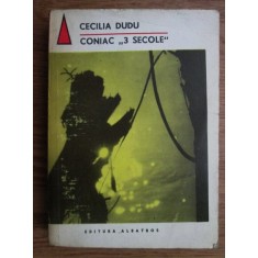 Cecilia Dudu - Coniac 3 secole