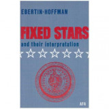 Ebertin-Hoffman - Fixed Stars and their interpretation - 125442, Camil Petrescu