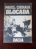PAVEL CHIHAIA- BLOCADA, r3c