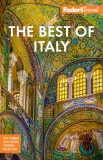 Fodor's Best of Italy: With Rome, Florence, Venice &amp; the Top Spots in Between