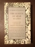 Robert W. Macdonald - The League of Arab States: A Study In The Dynamics of Regional Organization (Princeton University Press, 1965)