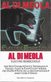 Casetă audio Al Di Meola &lrm;&ndash; Electric Rendezvous, originală