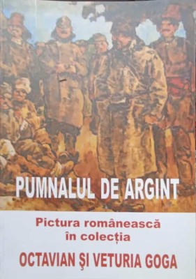 PUMNALUL DE ARGINT. PICTURA ROMANEASCA IN COLECTIA OCTAVIAN SI VETURIA GOGA-GHEORGHE ASTILEANU-243663 foto