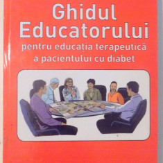 GHIDUL EDUCATORULUI PENTRU EDUCATIA TERAPEUTICA A PACIENTULUI A PACIENTULUI CU DIABET de MARIA MOTA , 2010