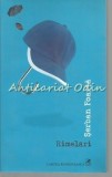 Rimelari - Serban Foarta (CD Inclus) - Roman Cartea Romaneasca, Bucuresti, 2005, 170 Pagini